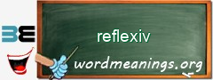 WordMeaning blackboard for reflexiv